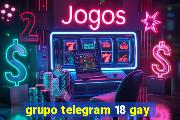 grupo telegram 18 gay